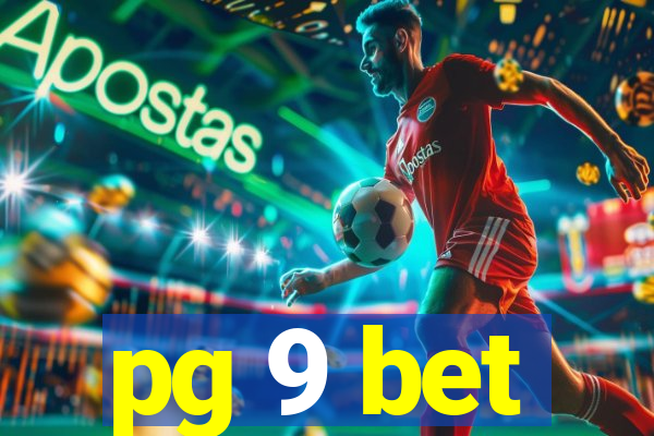 pg 9 bet